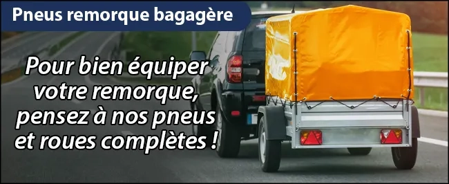 Pneus remorque bagagère